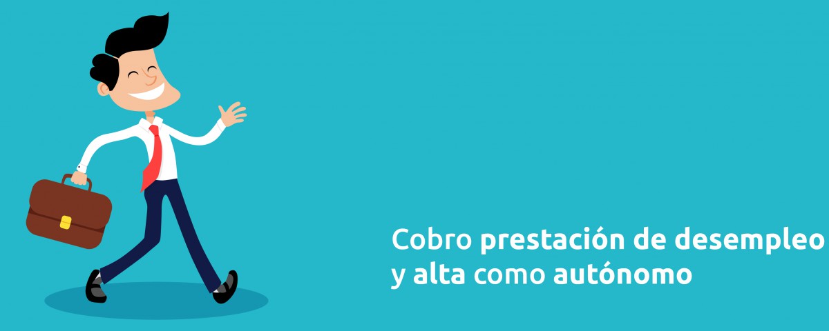 cobro prestacion de desempleo y alta como autonomo 01 1200x480